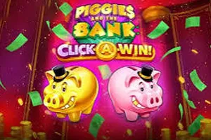 Piggies and the Bank: Click-A-Win - AUTOCUAN777